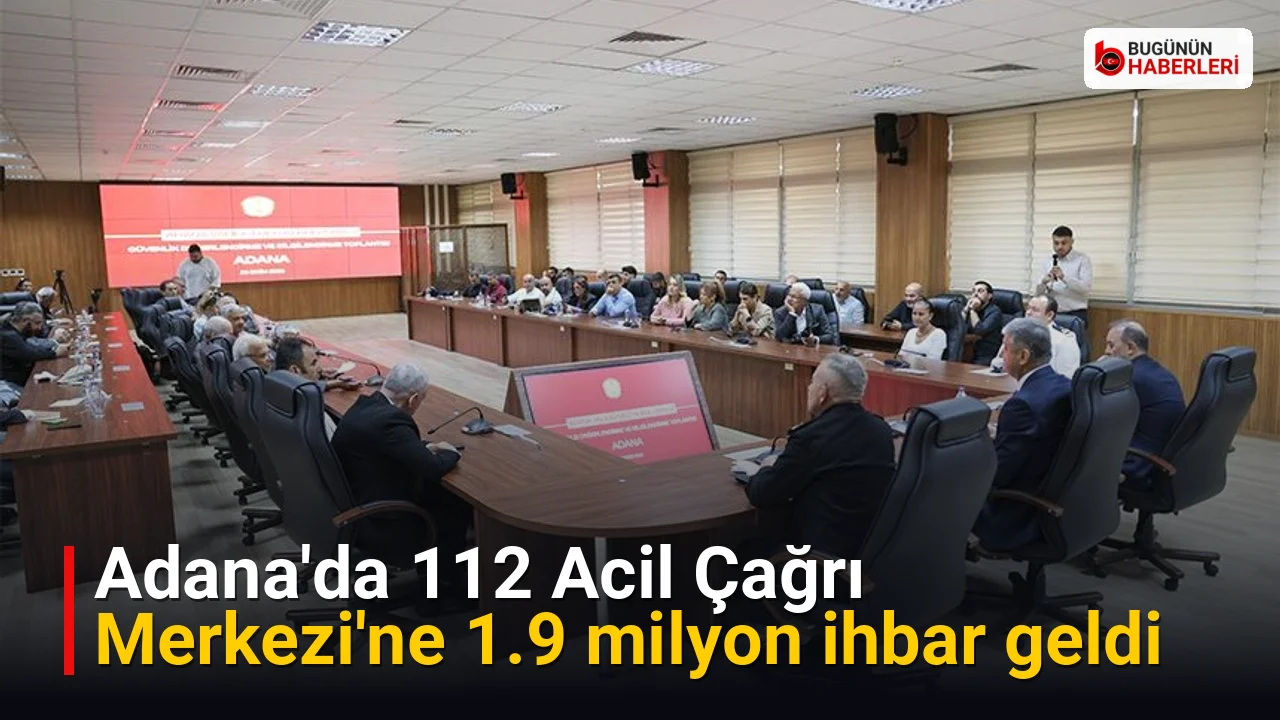Adana’da 112 Acil Çağrı Merkezi’ne 1.9 milyon ihbar geldi