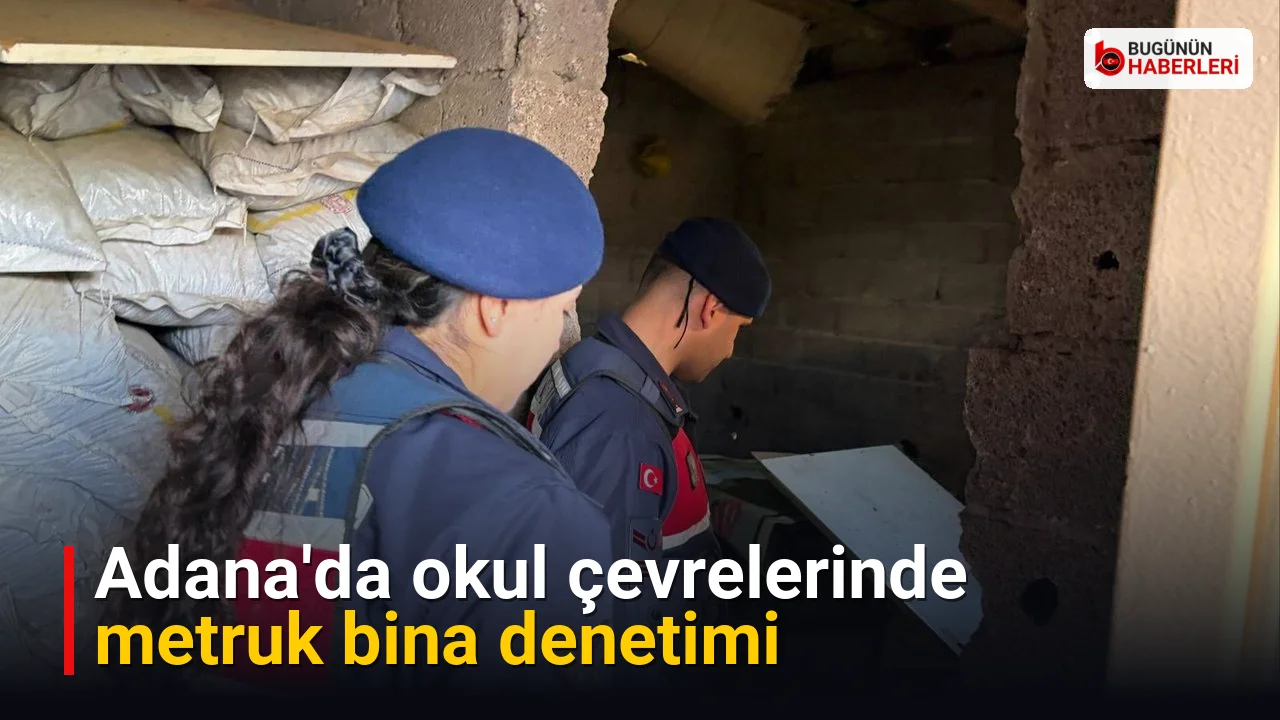 Adana’da okul çevrelerinde metruk bina denetimi