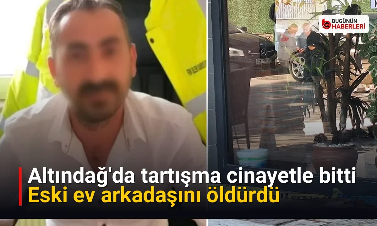 Altındağ’da tartışma cinayetle bitti: Eski ev arkadaşını öldürdü