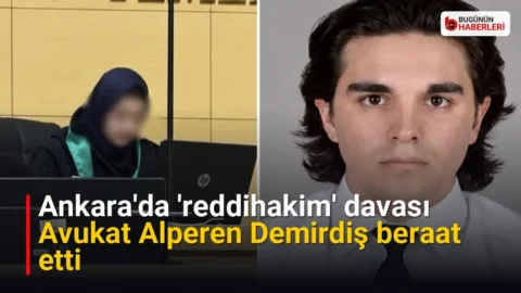 Ankara’da ‘reddihakim’ davası: Avukat Alperen Demirdiş beraat etti