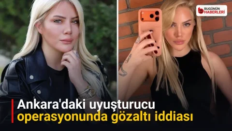 Ankara’daki uyuşturucu operasyonunda gözaltı iddiası