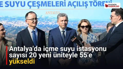 Antalya’da içme suyu istasyonu sayısı 20 yeni üniteyle 55’e yükseldi