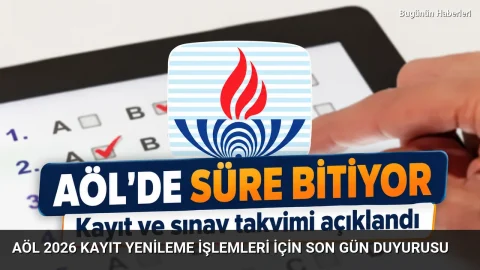 AÖL 2026 kayıt yenileme işlemleri için son gün duyurusu