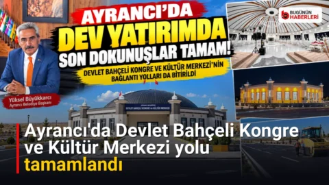Ayrancı’da Devlet Bahçeli Kongre ve Kültür Merkezi yolu tamamlandı