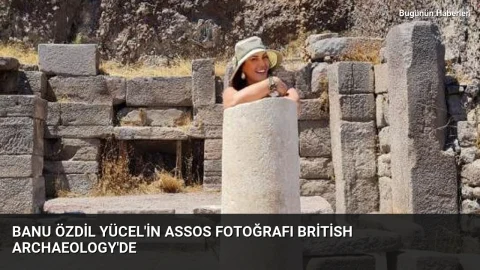 Banu Özdil Yücel’in Assos fotoğrafı British Archaeology’de