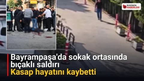 Bayrampaşa’da sokak ortasında bıçaklı saldırı: Kasap hayatını kaybetti