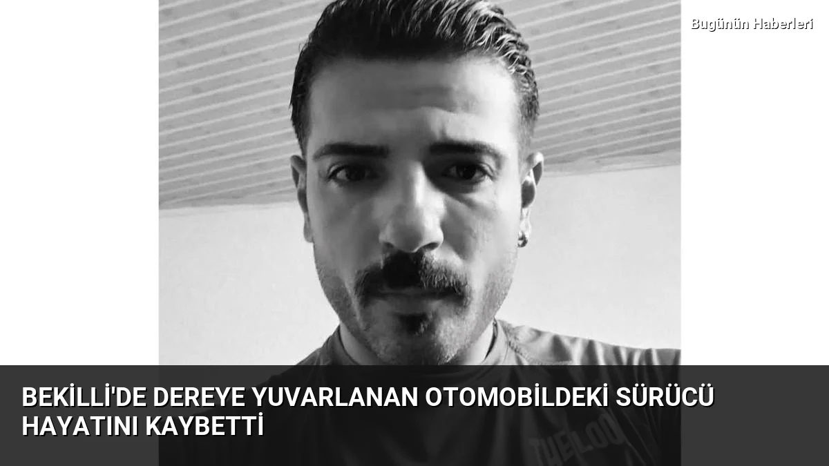 Bekilli’de dereye yuvarlanan otomobildeki sürücü hayatını kaybetti