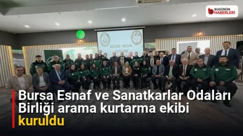 Bursa Esnaf ve Sanatkarlar Odaları Birliği arama kurtarma ekibi kuruldu