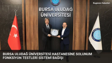 Bursa Uludağ Üniversitesi Hastanesine solunum fonksiyon testleri sistemi bağışı