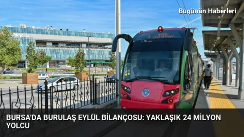 Bursa’da BURULAŞ eylül bilançosu: Yaklaşık 24 milyon yolcu