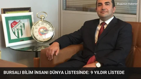 Bursalı bilim insanı dünya listesinde: 9 yıldır listede