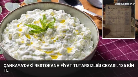 Çankaya’daki restorana fiyat tutarsızlığı cezası: 135 bin TL