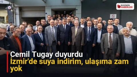 Cemil Tugay duyurdu: İzmir’de suya indirim, ulaşıma zam yok