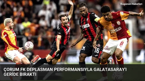 Çorum FK deplasman performansıyla Galatasaray’ı geride bıraktı