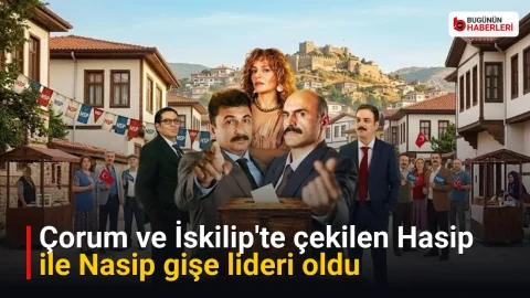 Çorum ve İskilip’te çekilen Hasip ile Nasip gişe lideri oldu