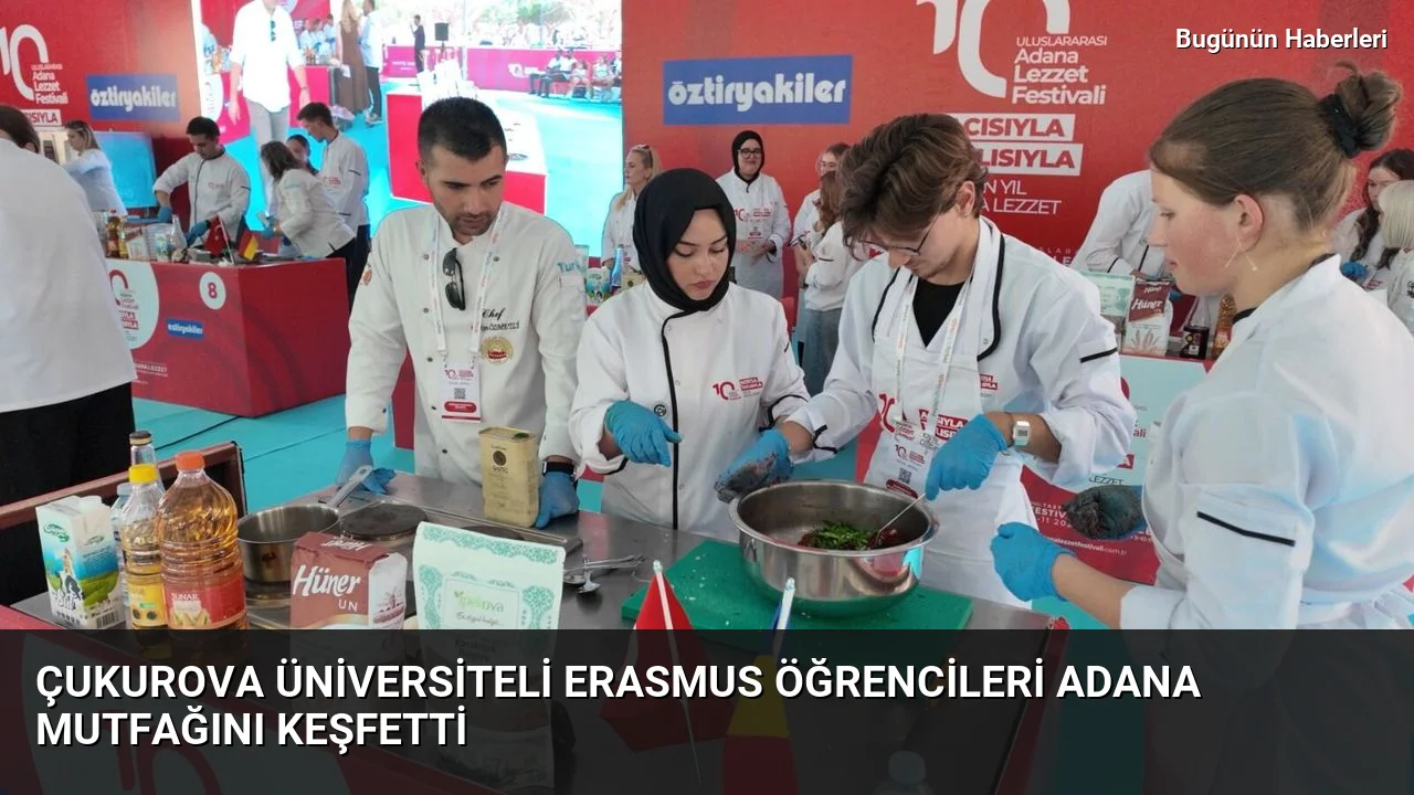 Çukurova üniversiteli Erasmus Öğrencileri Adana mutfağını keşfetti