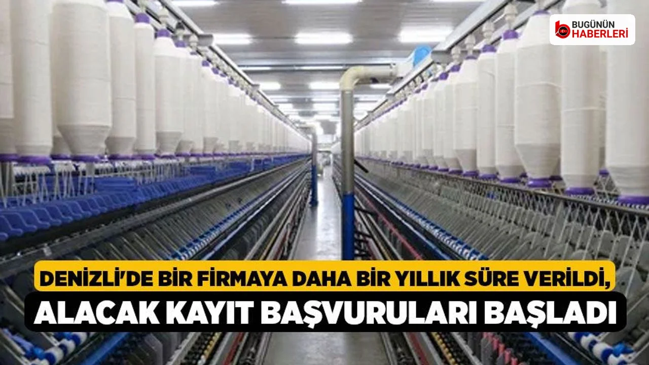 Denizli’de Uğurlu Tekstil için kesin mühlet: 1 yıl süre verildi