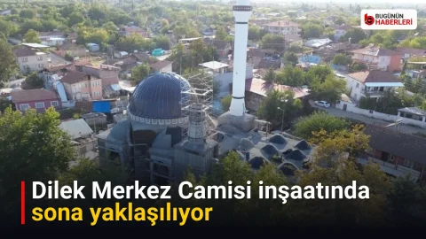 Dilek Merkez Camisi inşaatında sona yaklaşılıyor