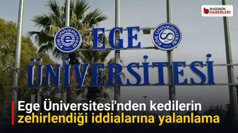 Ege Üniversitesi’nden kedilerin zehirlendiği iddialarına yalanlama