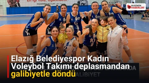 Elazığ Belediyespor Kadın Voleybol Takımı deplasmandan galibiyetle döndü