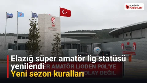 Elazığ süper amatör lig statüsü yenilendi: Yeni sezon kuralları