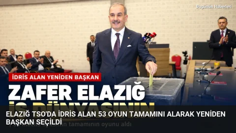 Elazığ TSO’da İdris Alan 53 oyun tamamını alarak yeniden başkan seçildi