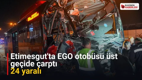 Etimesgut’ta EGO otobüsü üst geçide çarptı: 24 yaralı