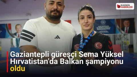 Gaziantepli güreşçi Sema Yüksel Hırvatistan’da Balkan şampiyonu oldu