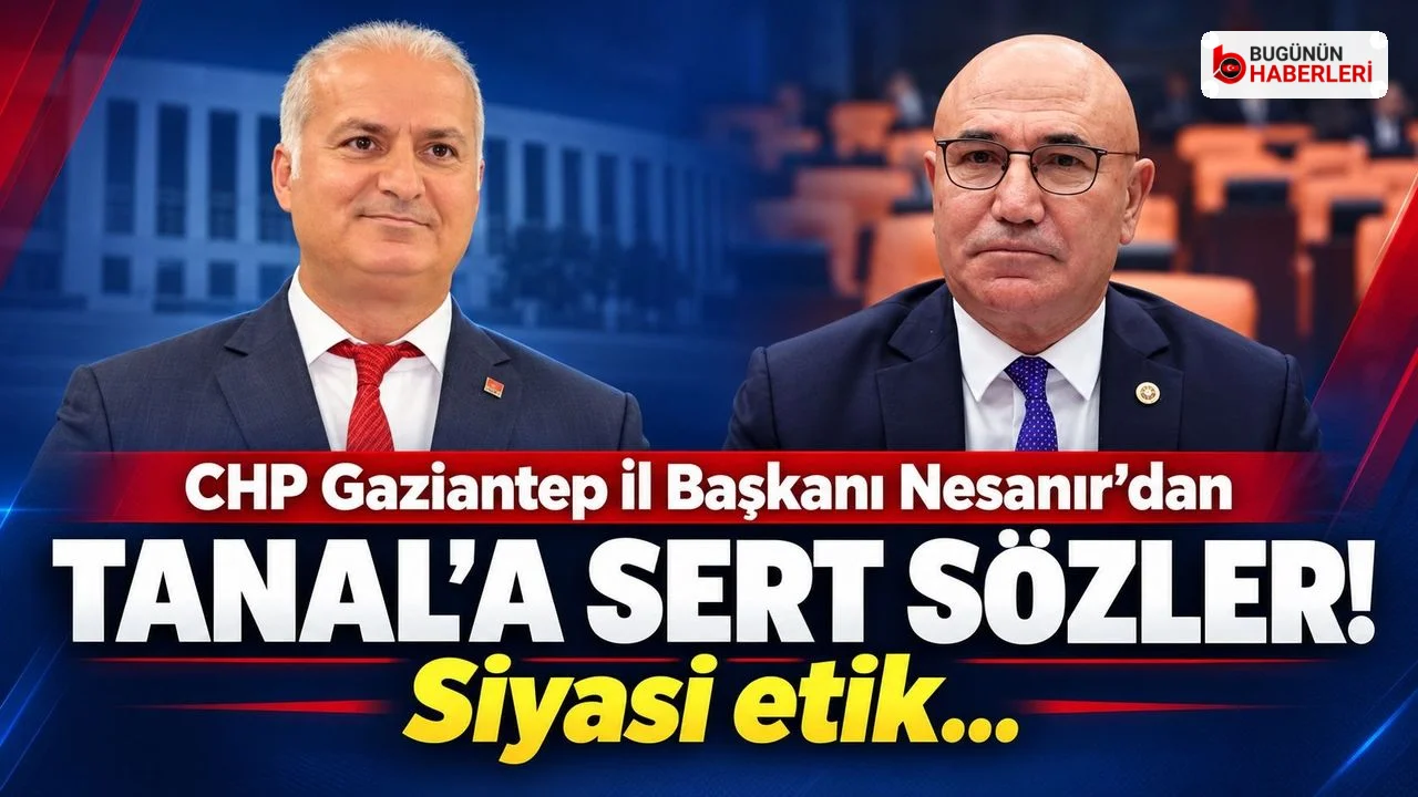 Gaziantep’te CHP’li Nesanır’dan Tanal’ın iddialarına tepki