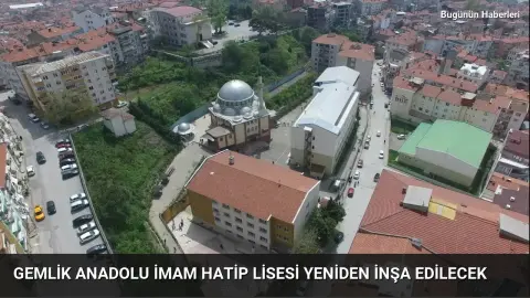 Gemlik Anadolu İmam Hatip Lisesi yeniden inşa edilecek