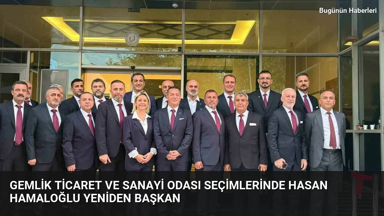 Gemlik Ticaret ve Sanayi Odası seçimlerinde Hasan Hamaloğlu yeniden başkan
