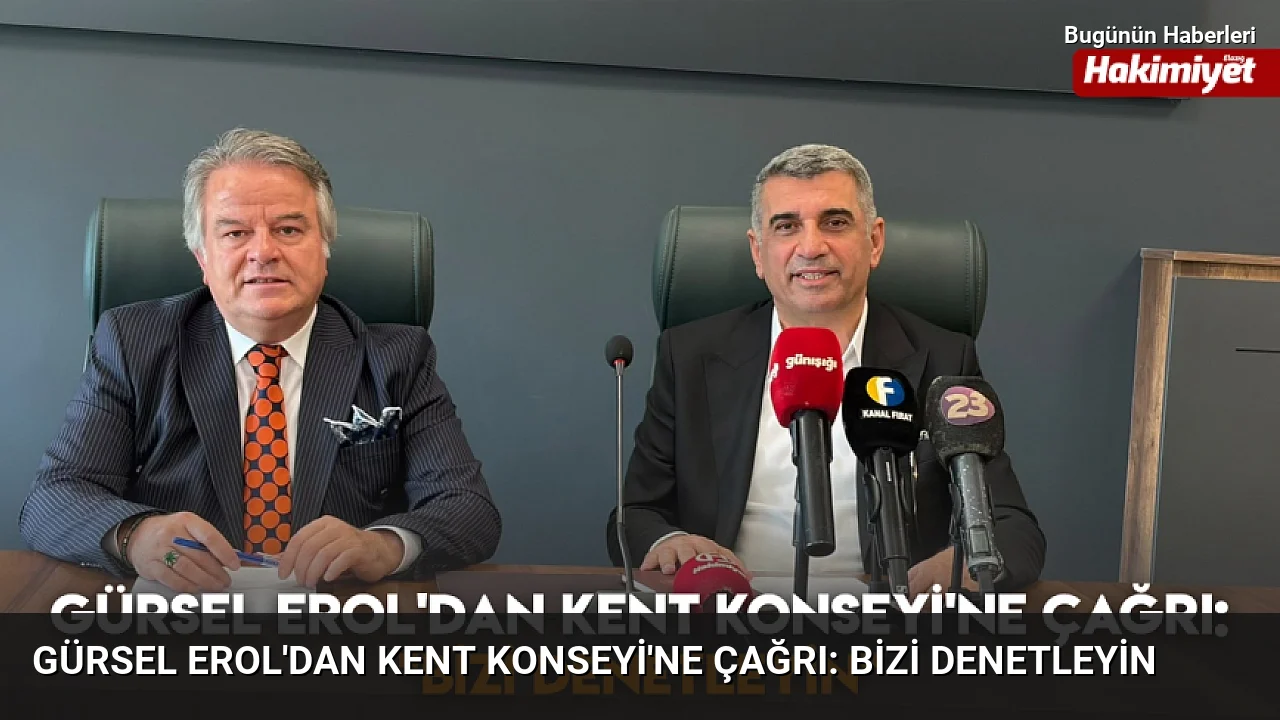 Gürsel Erol’dan Kent Konseyi’ne çağrı: Bizi denetleyin