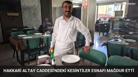 Hakkari Altay Caddesi’ndeki kesintiler esnafı mağdur etti