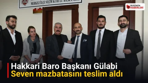 Hakkari Baro Başkanı Gülabi Seven mazbatasını teslim aldı