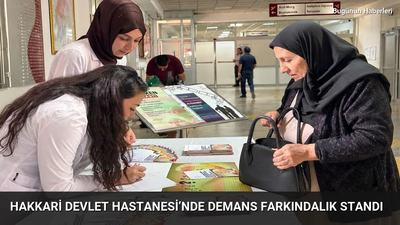 Hakkari Devlet Hastanesi’nde demans farkındalık standı