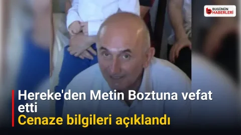 Hereke’den Metin Boztuna vefat etti: Cenaze bilgileri açıklandı