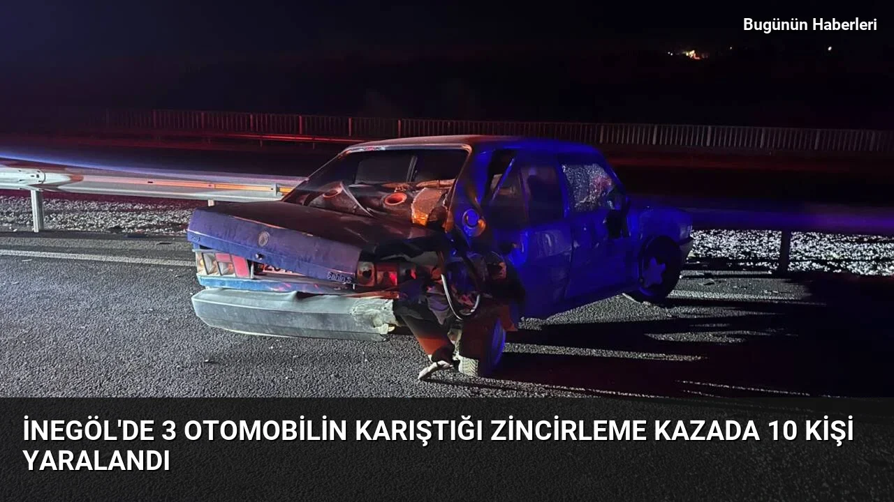 İnegöl’de 3 otomobilin karıştığı zincirleme kazada 10 kişi yaralandı