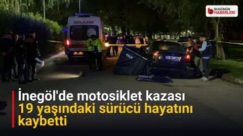 İnegöl’de motosiklet kazası: 19 yaşındaki sürücü hayatını kaybetti