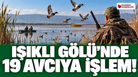 Işıklı Gölü’nde av denetimi: 19 kişiye işlem yapıldı