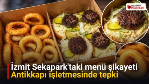 İzmit Sekapark’taki menü şikayeti: Antikkapı işletmesinde tepki