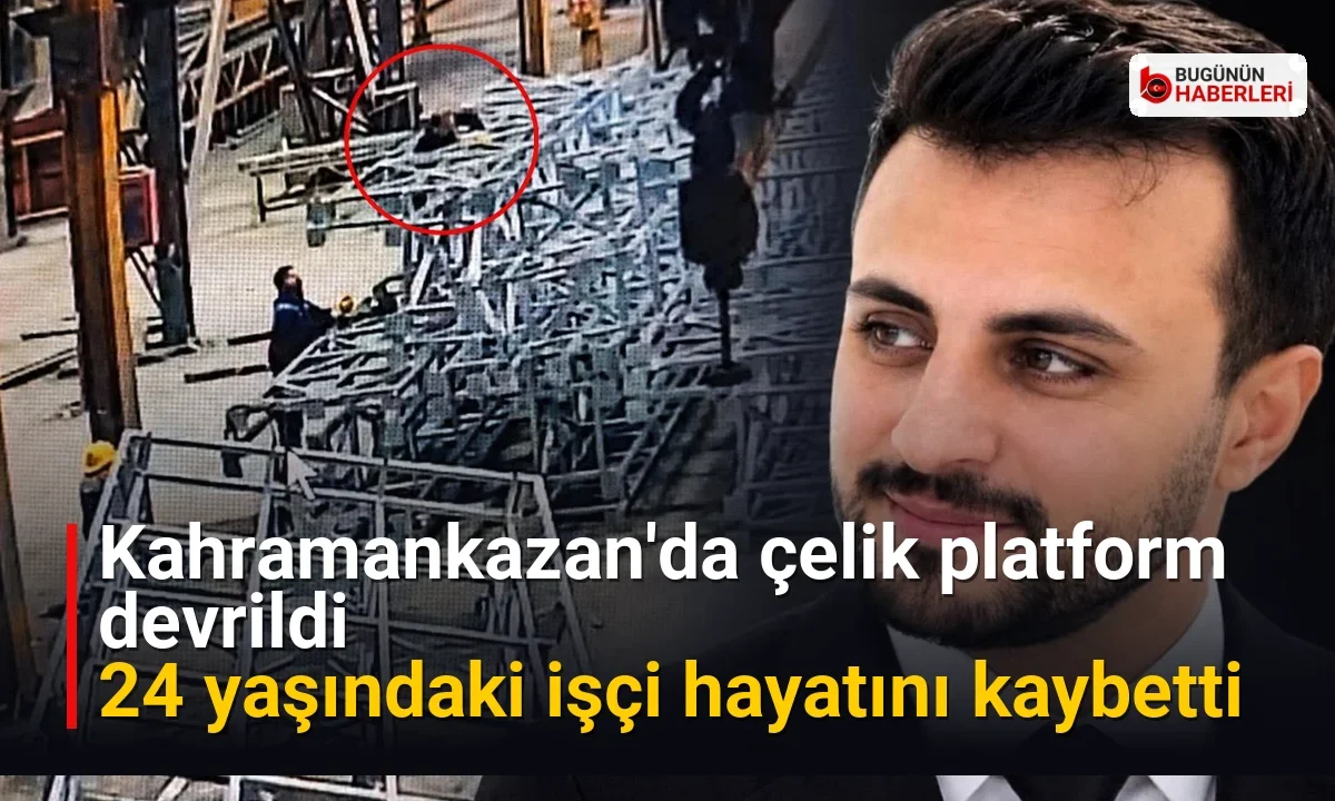 Kahramankazan’da çelik platform devrildi: 24 yaşındaki işçi hayatını kaybetti