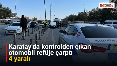 Karatay’da kontrolden çıkan otomobil refüje çarptı: 4 yaralı