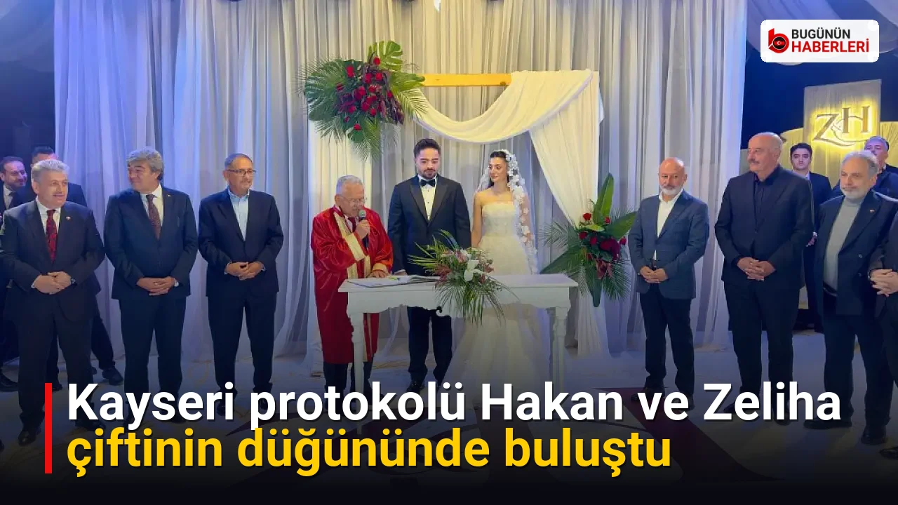 Kayseri protokolü Hakan ve Zeliha çiftinin düğününde buluştu