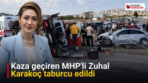 Kaza geçiren MHP’li Zuhal Karakoç taburcu edildi