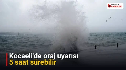 Kocaeli’de oraj uyarısı: 5 saat sürebilir