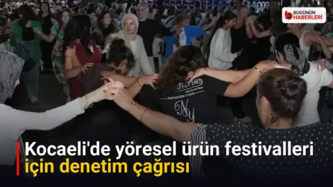 Kocaeli’de yöresel ürün festivalleri için denetim çağrısı