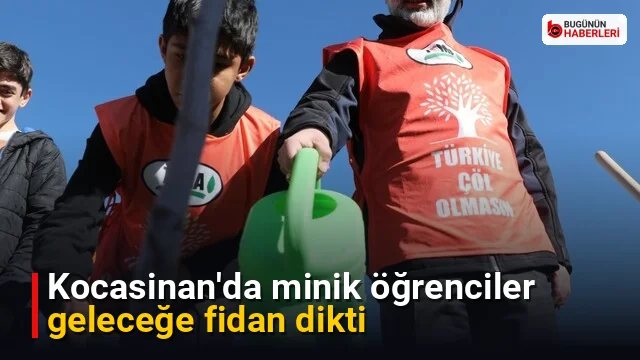 Kocasinan’da minik öğrenciler geleceğe fidan dikti