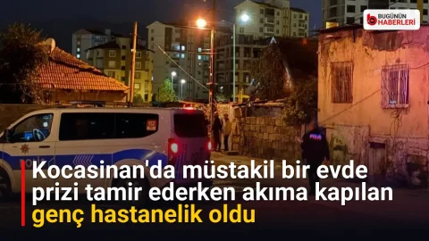 Kocasinan’da müstakil bir evde prizi tamir ederken akıma kapılan genç hastanelik oldu