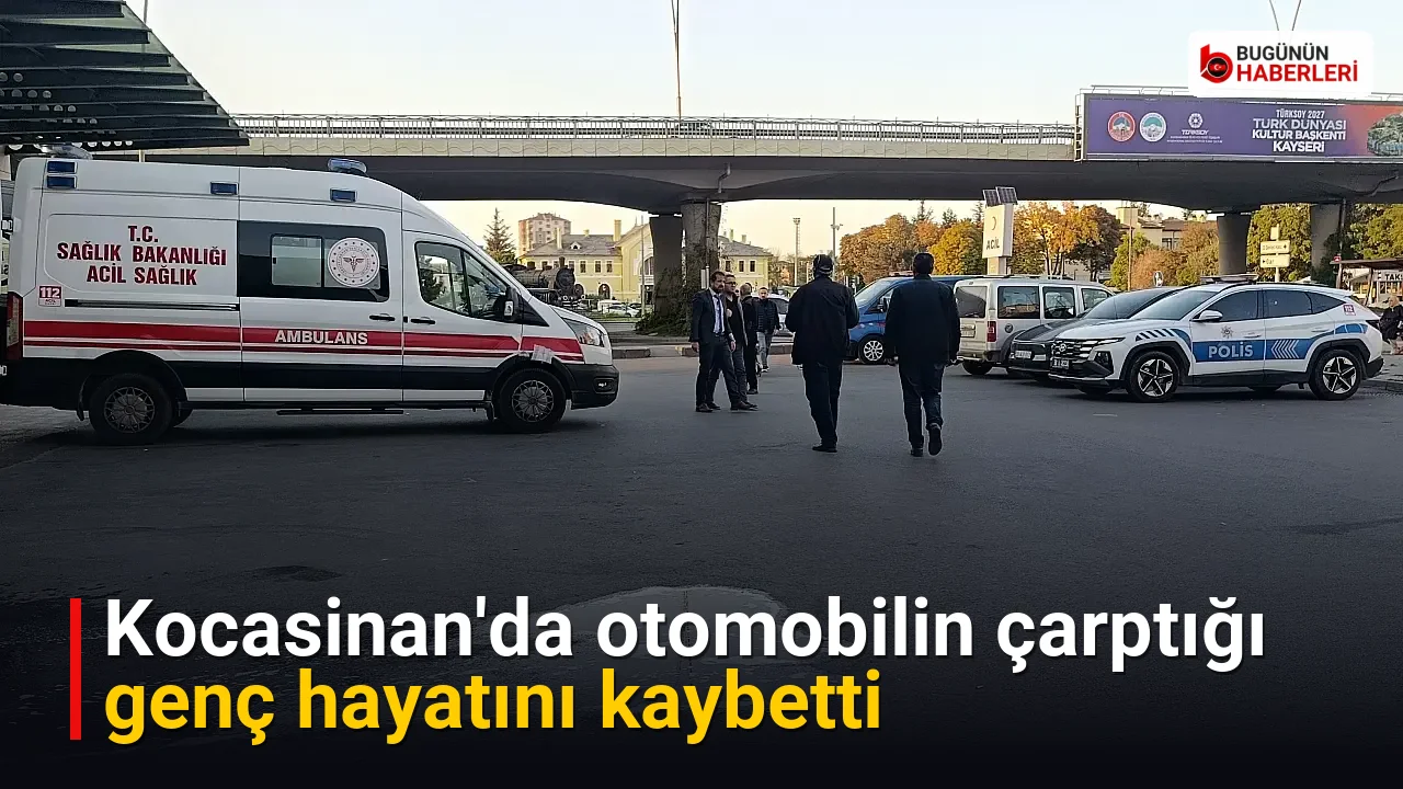 Kocasinan’da otomobilin çarptığı genç hayatını kaybetti