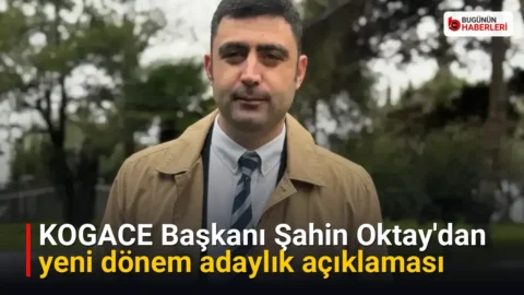 KOGACE Başkanı Şahin Oktay’dan yeni dönem adaylık açıklaması
